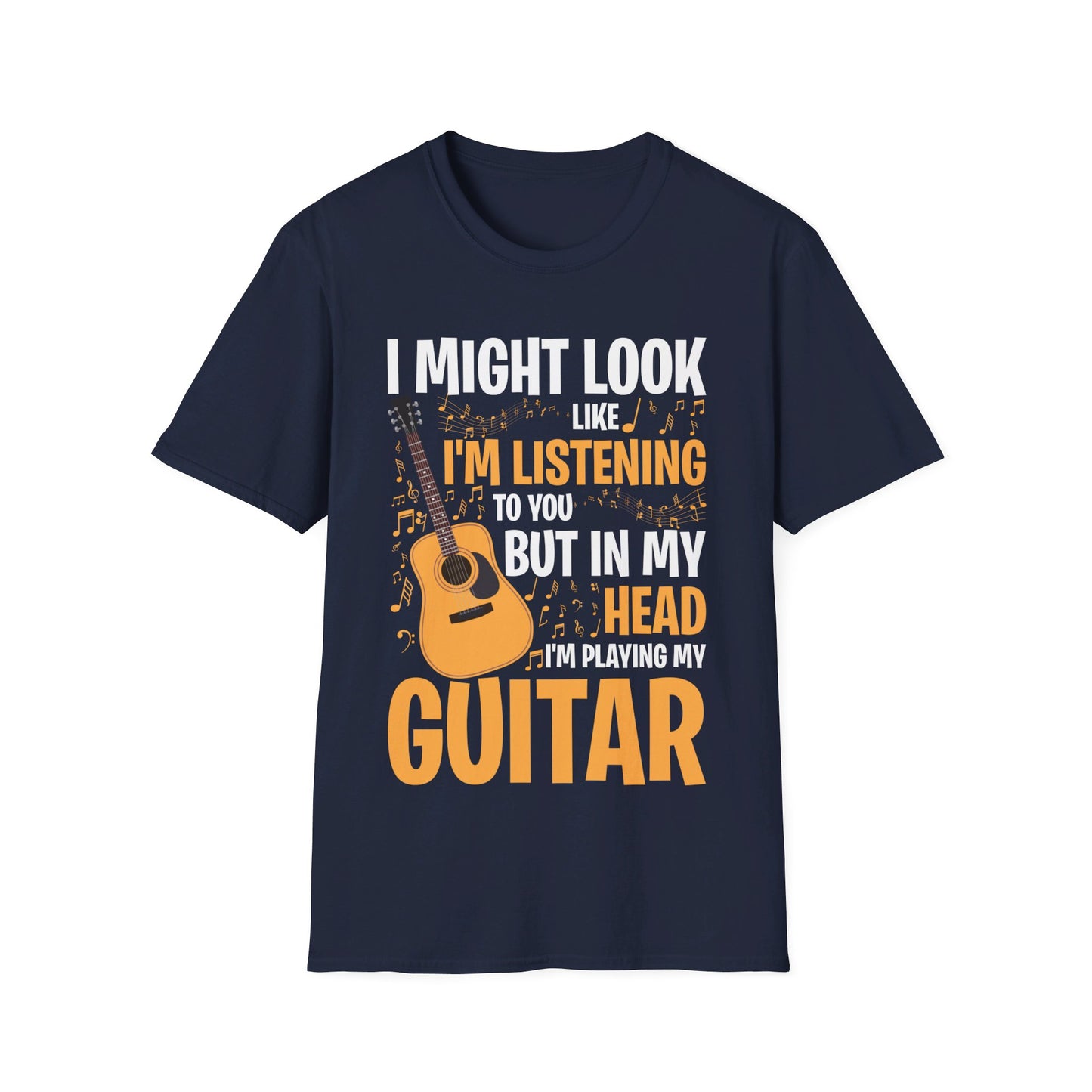 I Might Look Like I'm Listening To You Funny Guitar Music Sarcastic T-Shirt