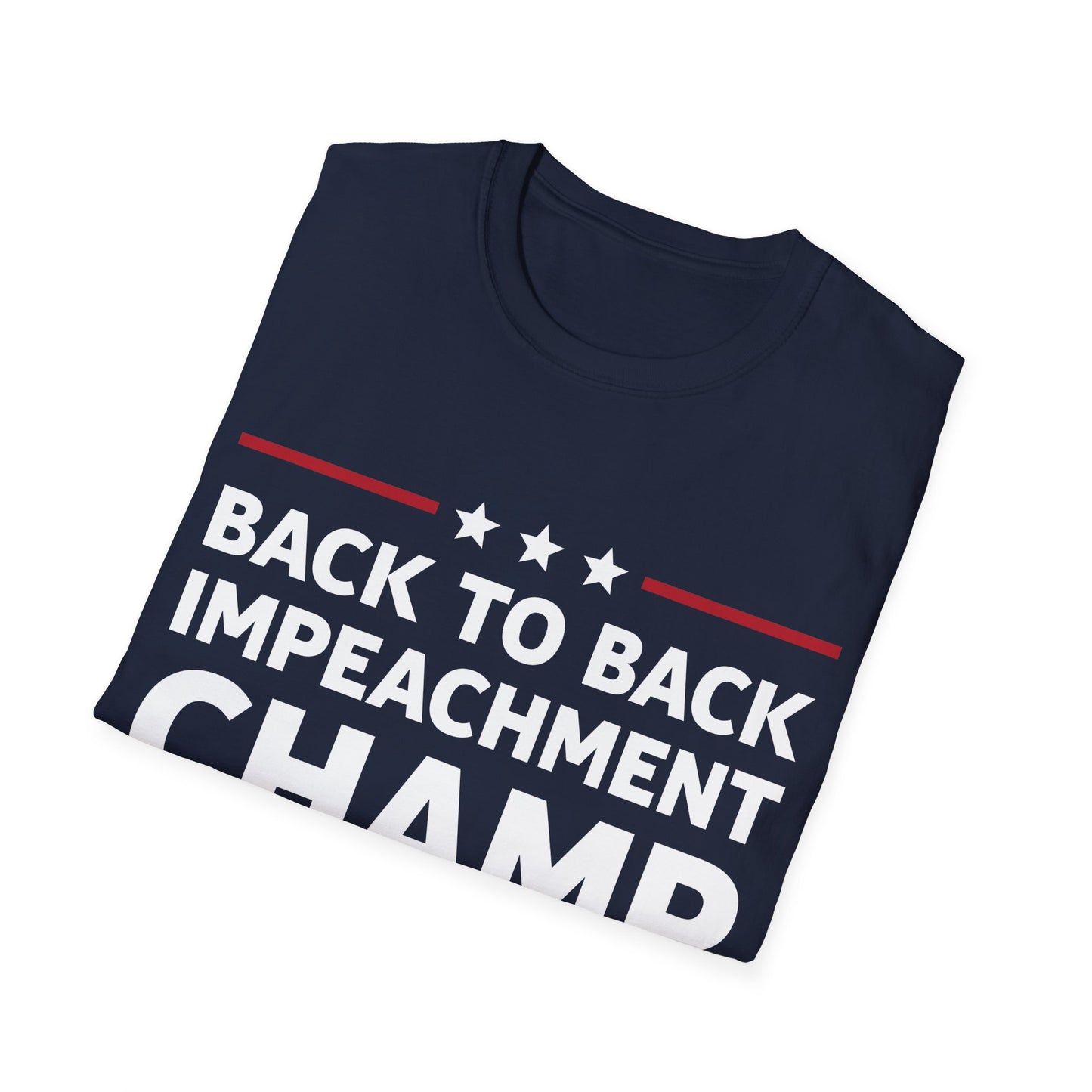 Funny Back to Back impeachment shirt Champ Champion T-Shirt