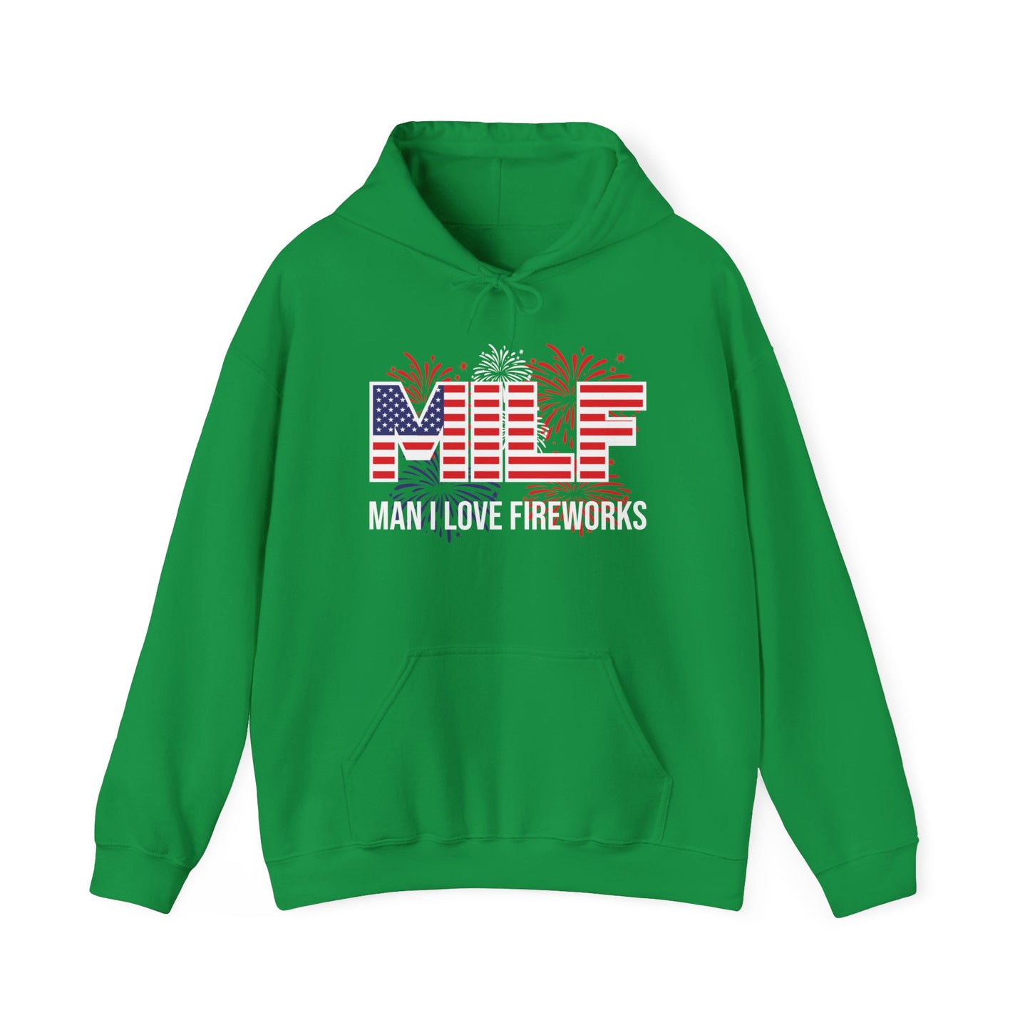 Funny MILF Man I Love Fireworks American Patriotic July 4th Hoodie For Men Women Hoodie