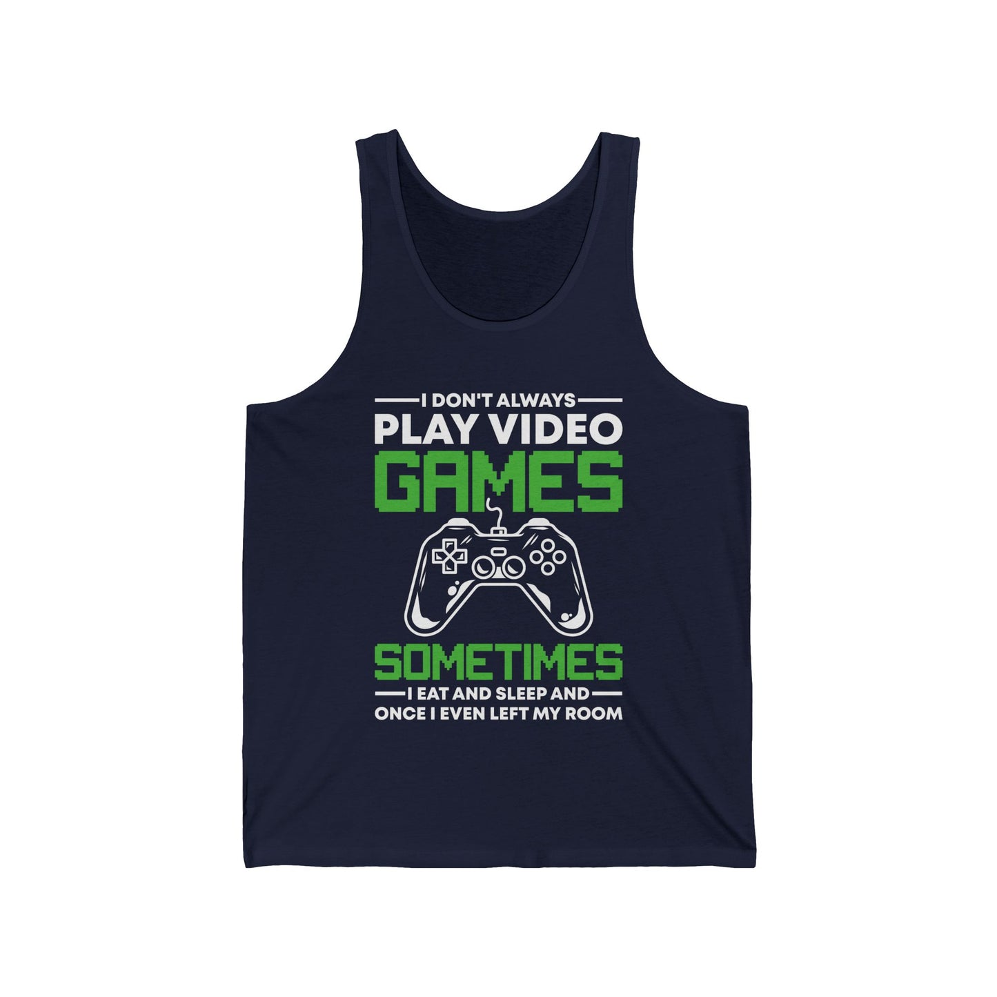 Funny I Don't Always Play Video Games, Gifts For Gamers Gaming Men Women Kids Tank Top