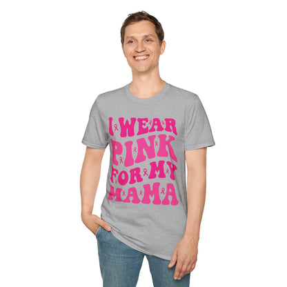 I Wear Pink For My Mama Ribbon Breast Cancer Support Squads T-Shirt For Men Women