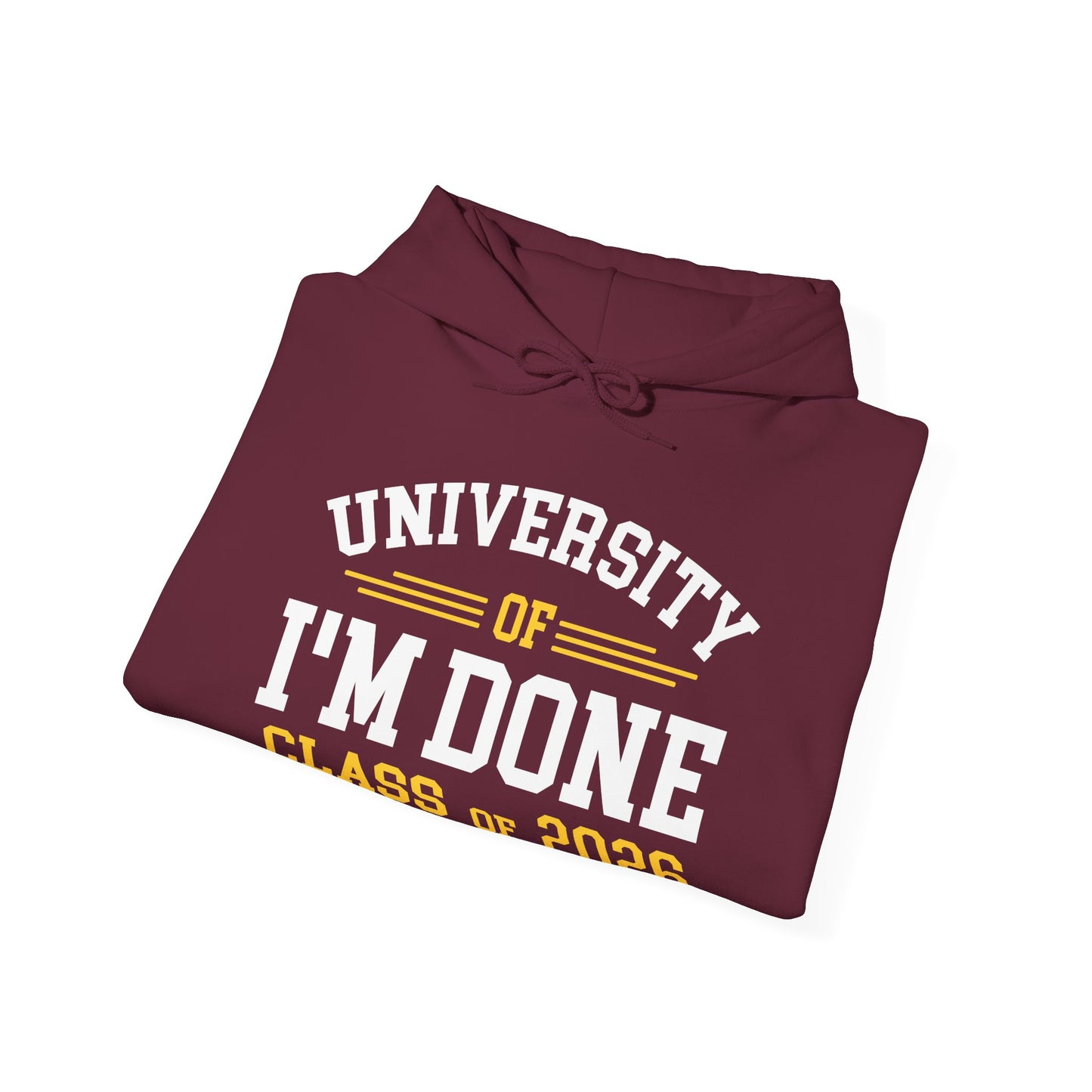 Funny University Of I'm Done Retirement Class of 2026 Career Graduation Hoodie For Men Women