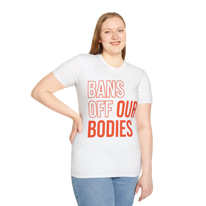 Bans Off Our Bodies My Body My Choice , Stop Abortion bans Women's T-Shirt