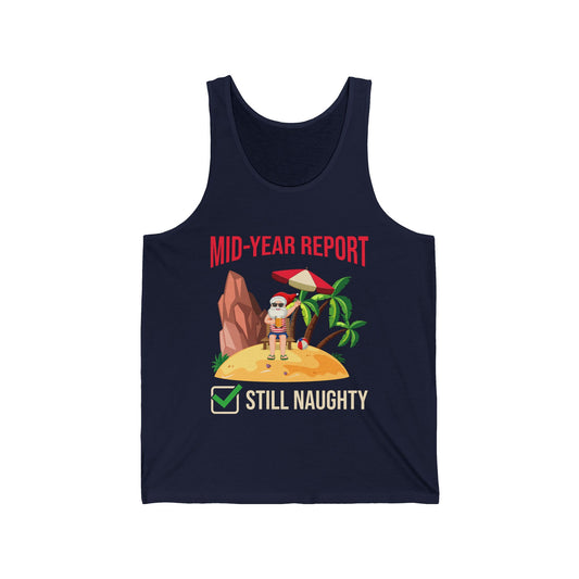 Funny Mid Year Report Still Naughty List Christmas in July Santa Tank Top For