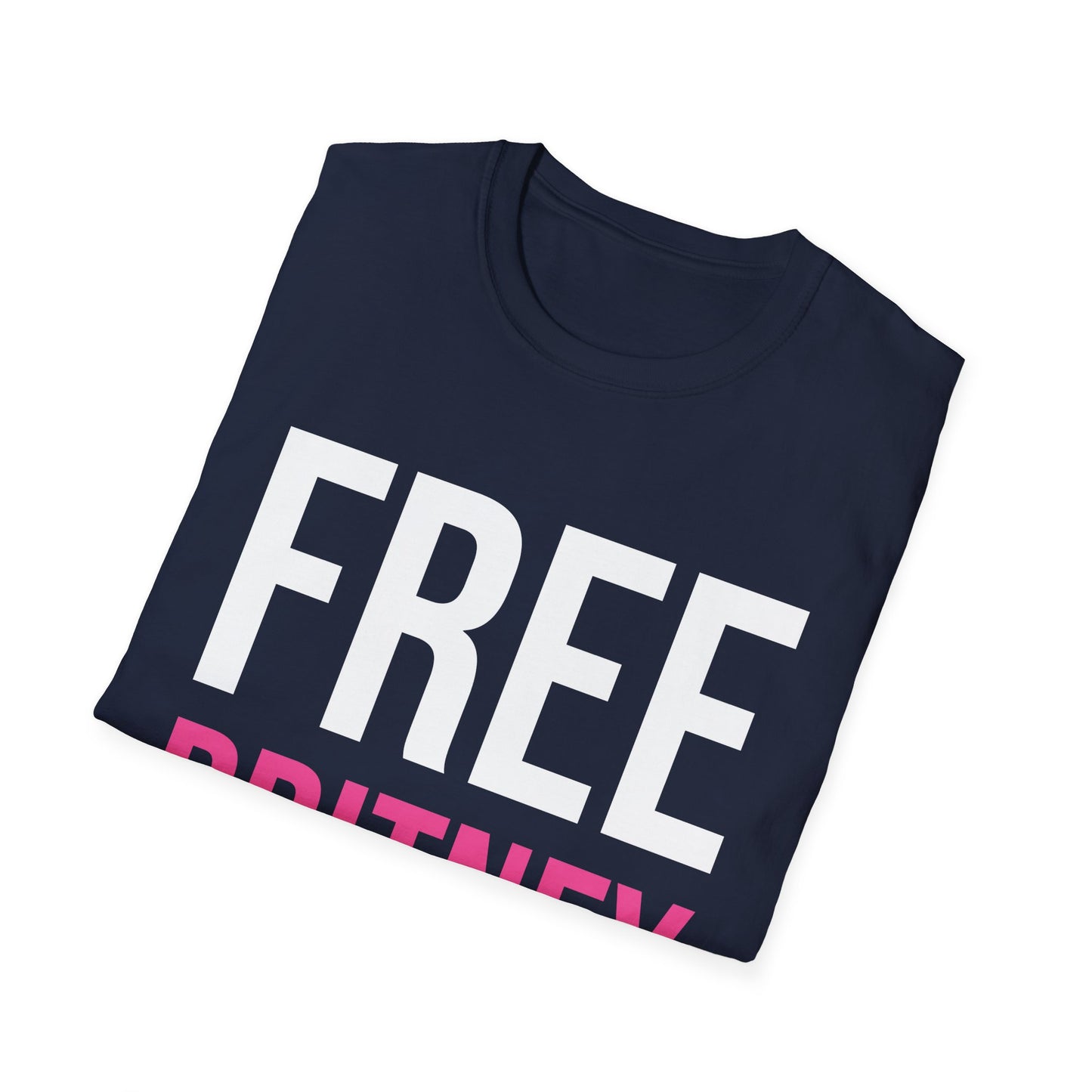 FreeBritney Free Britney #FreeBritney T-Shirt Men Women