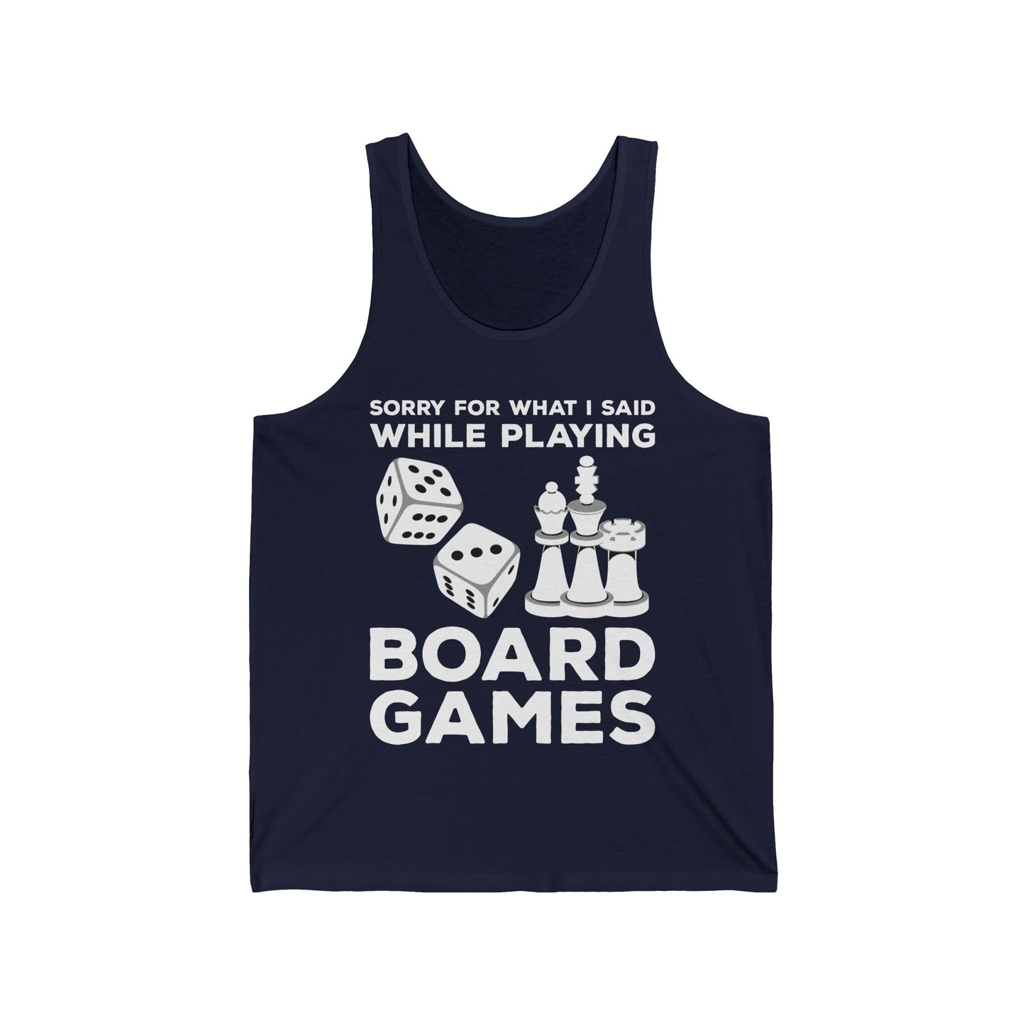 Funny Sorry For What I Said While Playing Board Games Boardgame Chess Monoply Tank Top For Men Women Tank Top