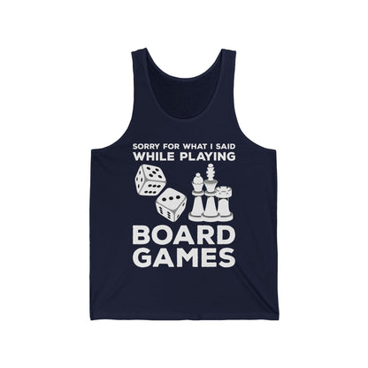 Funny Sorry For What I Said While Playing Board Games Boardgame Chess Monoply Tank Top For Men Women Tank Top