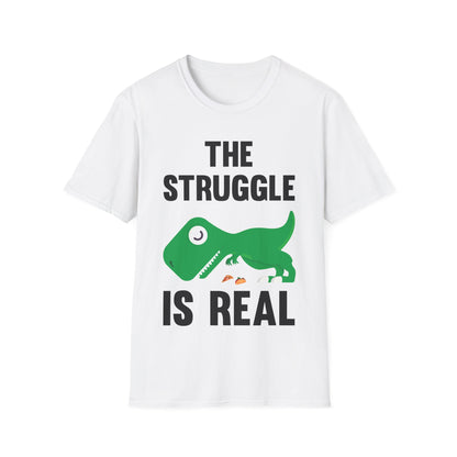 Funny The Struggle is Real T-Rex Dinosaur Sarcastic Sarcasm Tee T-Shirt Men Women