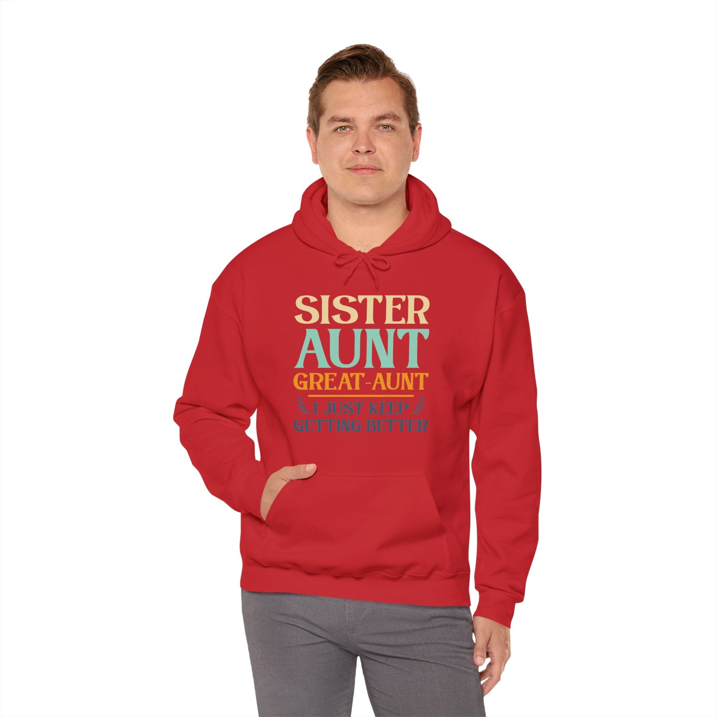 Vintage Sister Aunt Great-Aunt I Just Keep Getting Better Mothers Day Hoodie For Men Women Hoodie