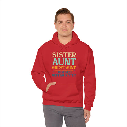 Vintage Sister Aunt Great-Aunt I Just Keep Getting Better Mothers Day Hoodie For Men Women Hoodie