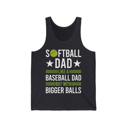 Funny Softball Dad Like A Baseball Dad But With Bigger Balls Fathers Day Tank Top For Men