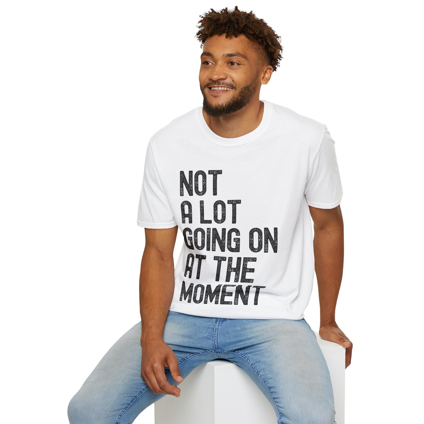 Funny Not a Lot Going on at the Moment Distressed T-Shirt For Men Women