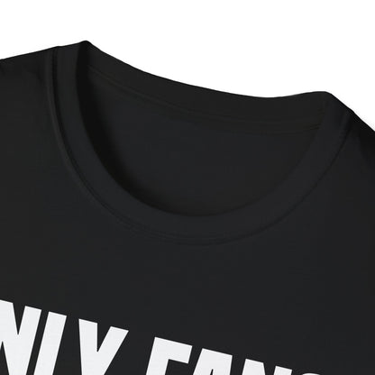 Funny Only Fans Joke Only Art Fans Womens Only Fans Joke T-Shirt