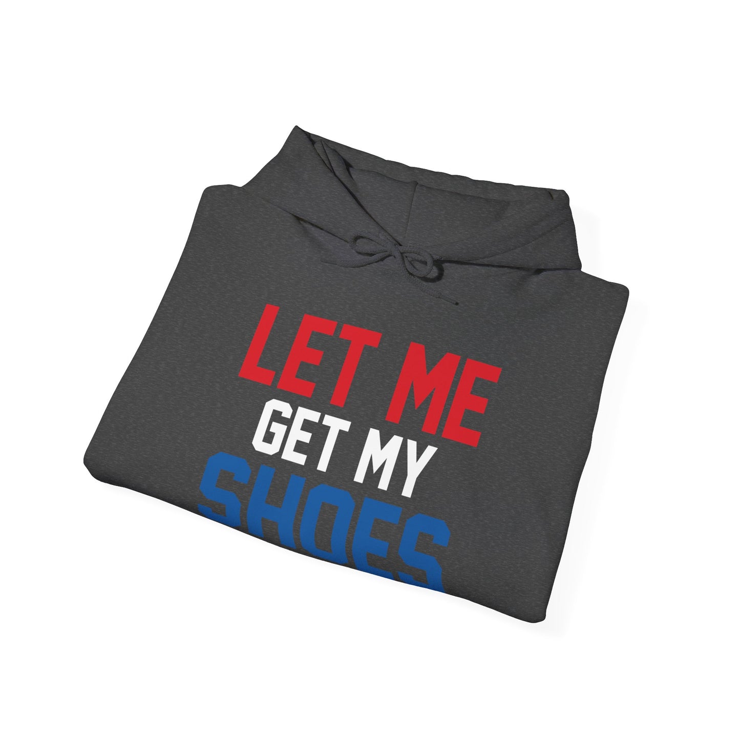 Let Me Get My Shoe Trump 2024 Re Elect President Trump Hoodie For Men Women Hoodie