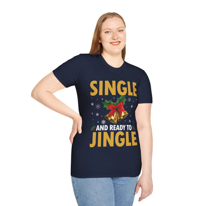 Funny Single Ready To Jingle Christmas Xmas Bells T-Shirt Men Women