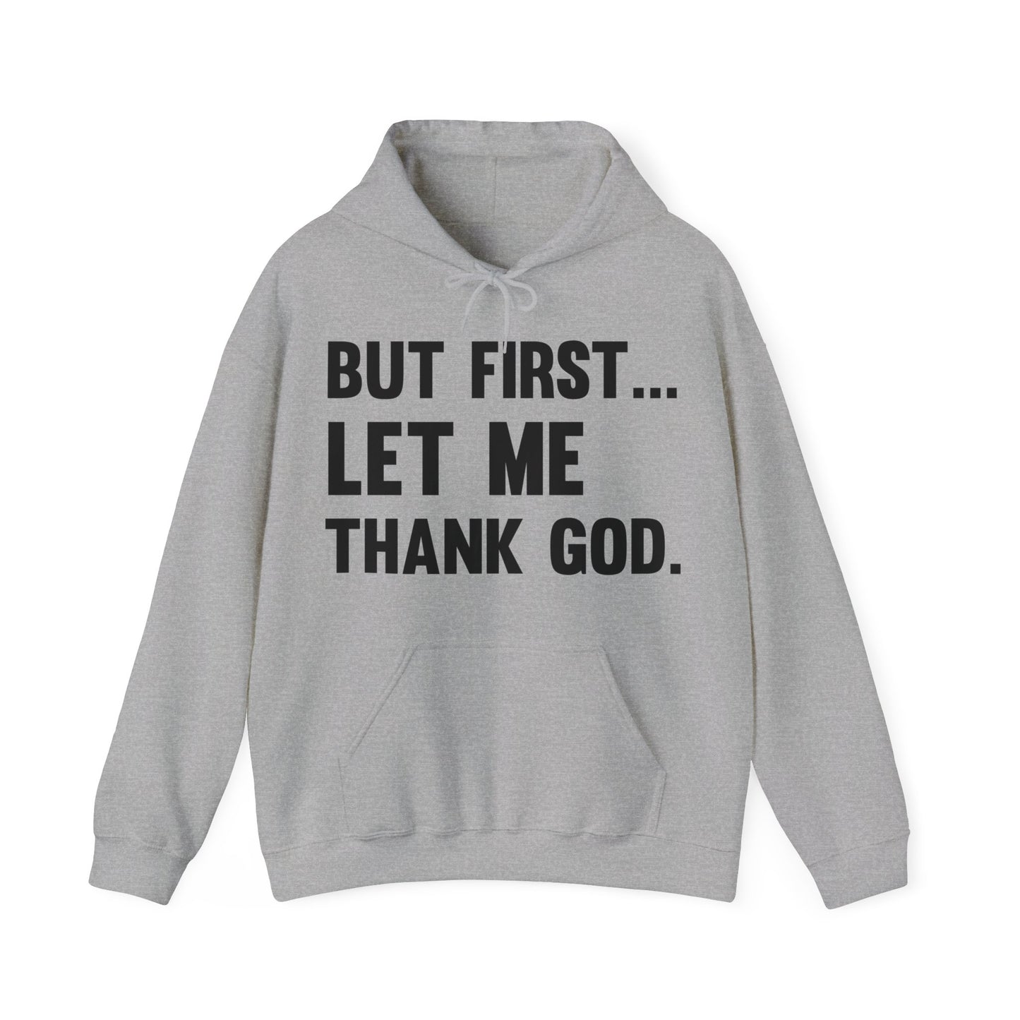 But First Let Me Thank God Hoodie For Men Women Hoodie