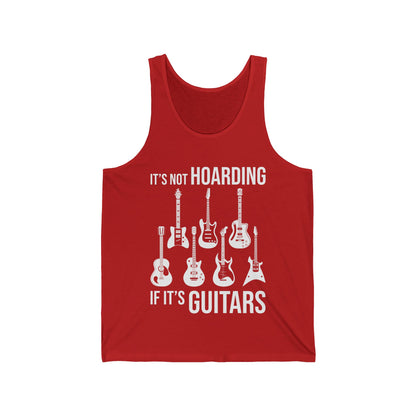 Its Not Hoarding If Its Guitars Guitarist Musicians Funny Tank Top Men Women