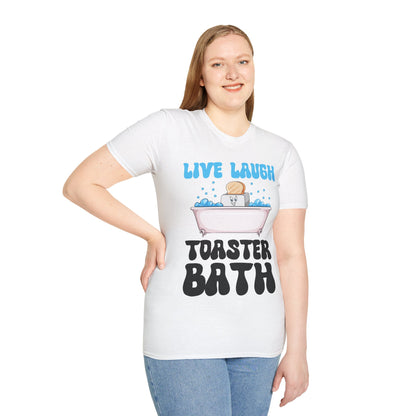 Funny Live Laugh Toaster Bath Bathing Toaster T-Shirt For Men Women T-Shirt