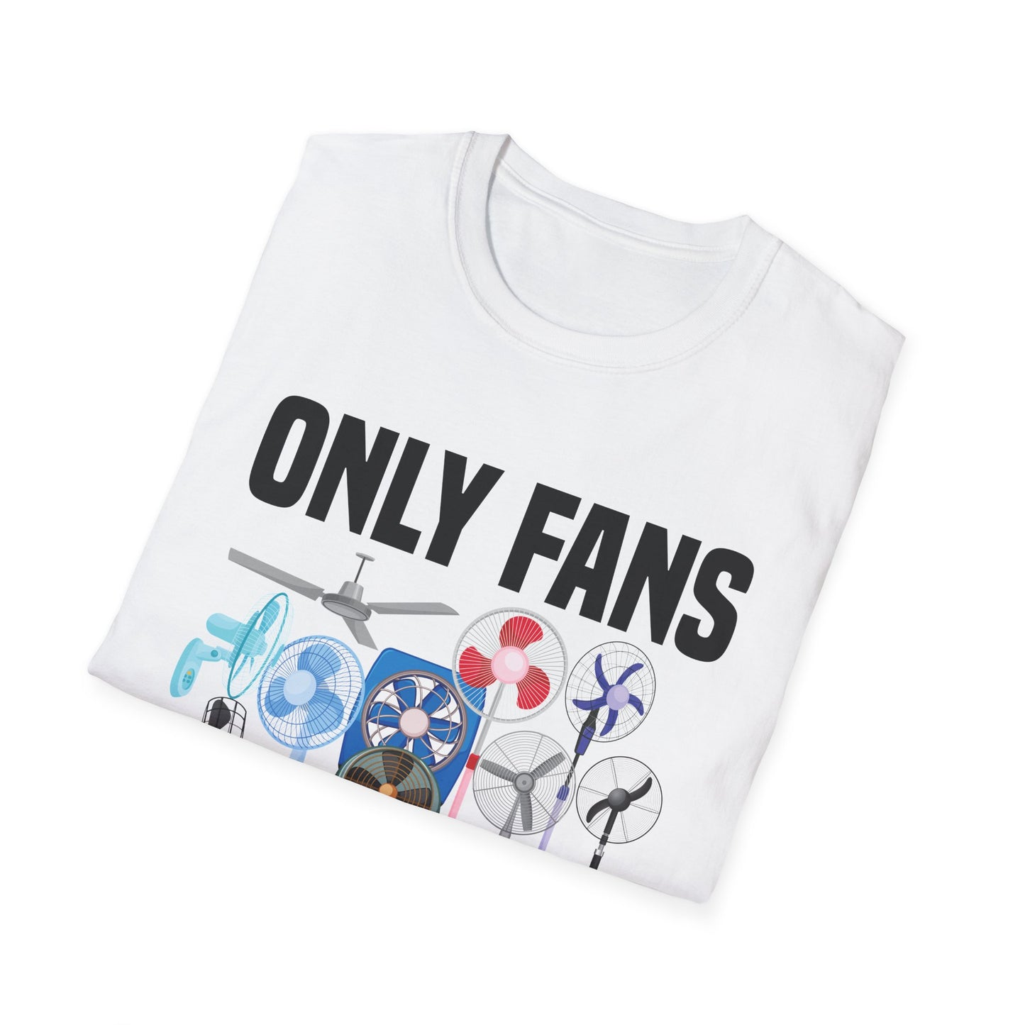 Funny Only Fans Joke Only Art Fans Womens Only Fans Joke T-Shirt