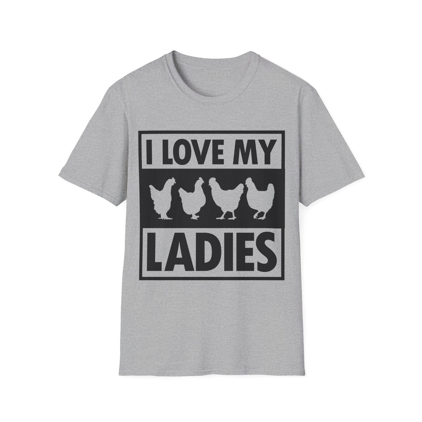 I Love My Ladies Farmer Chicken Owner Funny Chickens T-Shirt Men Women