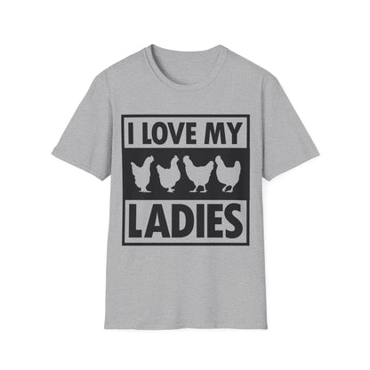 I Love My Ladies Farmer Chicken Owner Funny Chickens T-Shirt Men Women