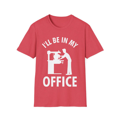 I'll Be In My Office Funny Woodworking Gift T-Shirt For Carpenter Men