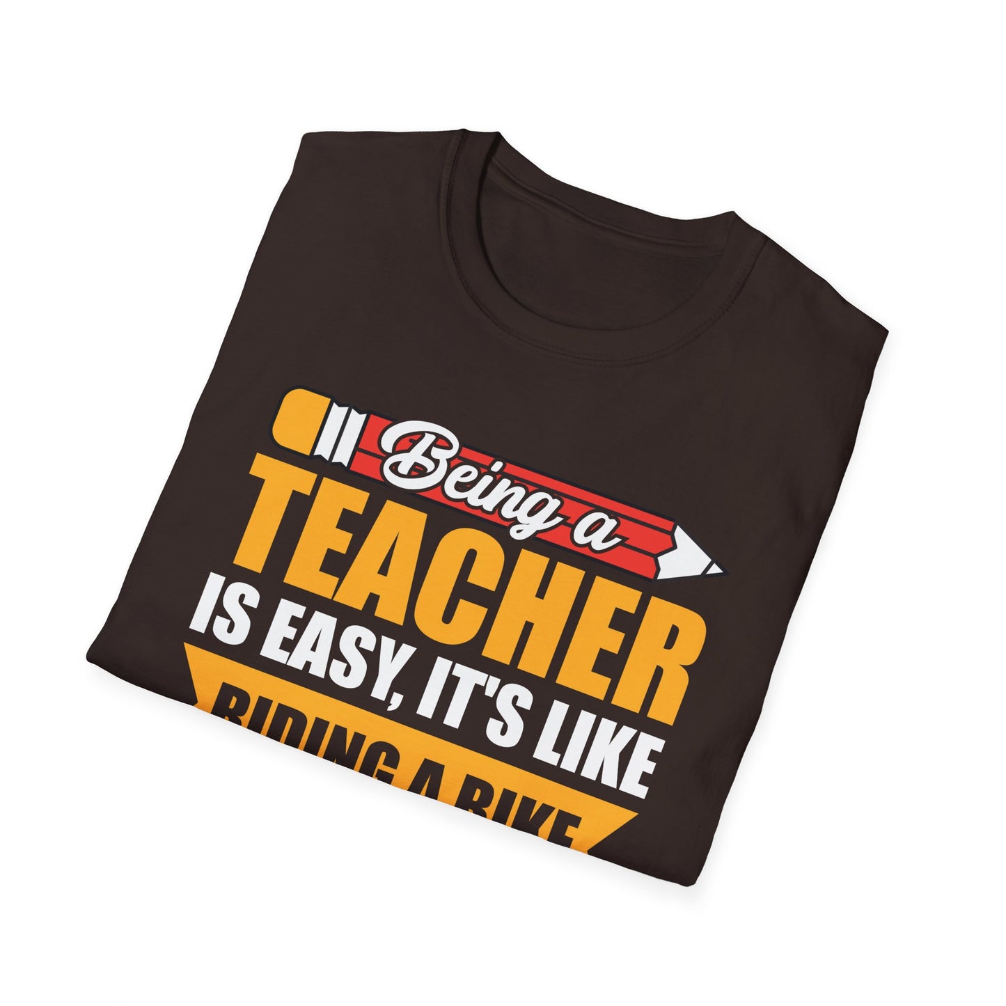 Funny Being A Teacher is Easy Sarcastic Appreciation Gift For Teacher T-Shirt