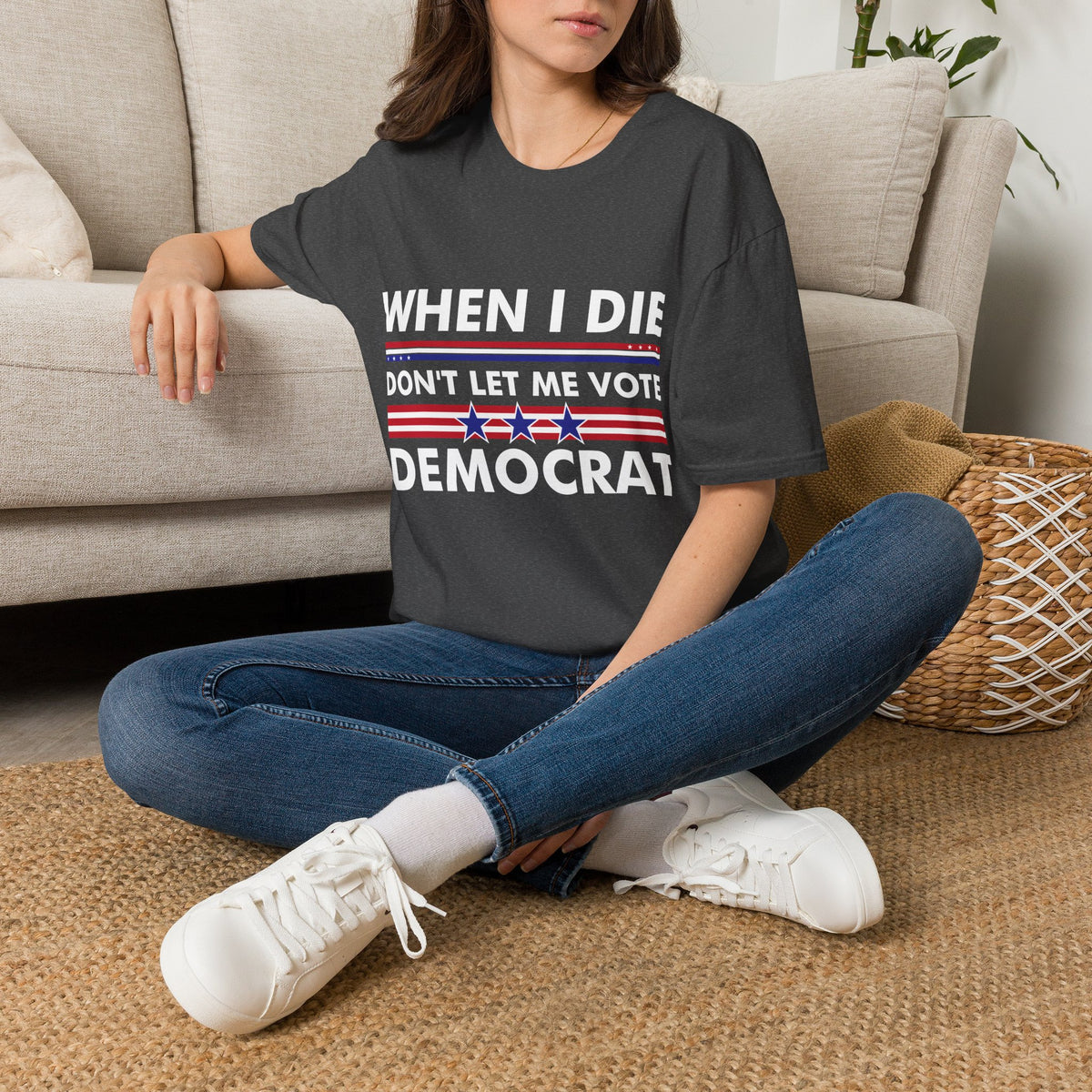 Funny When I Die Dont Let Me Vote Democrat Sarcastic T-Shirt Men Women