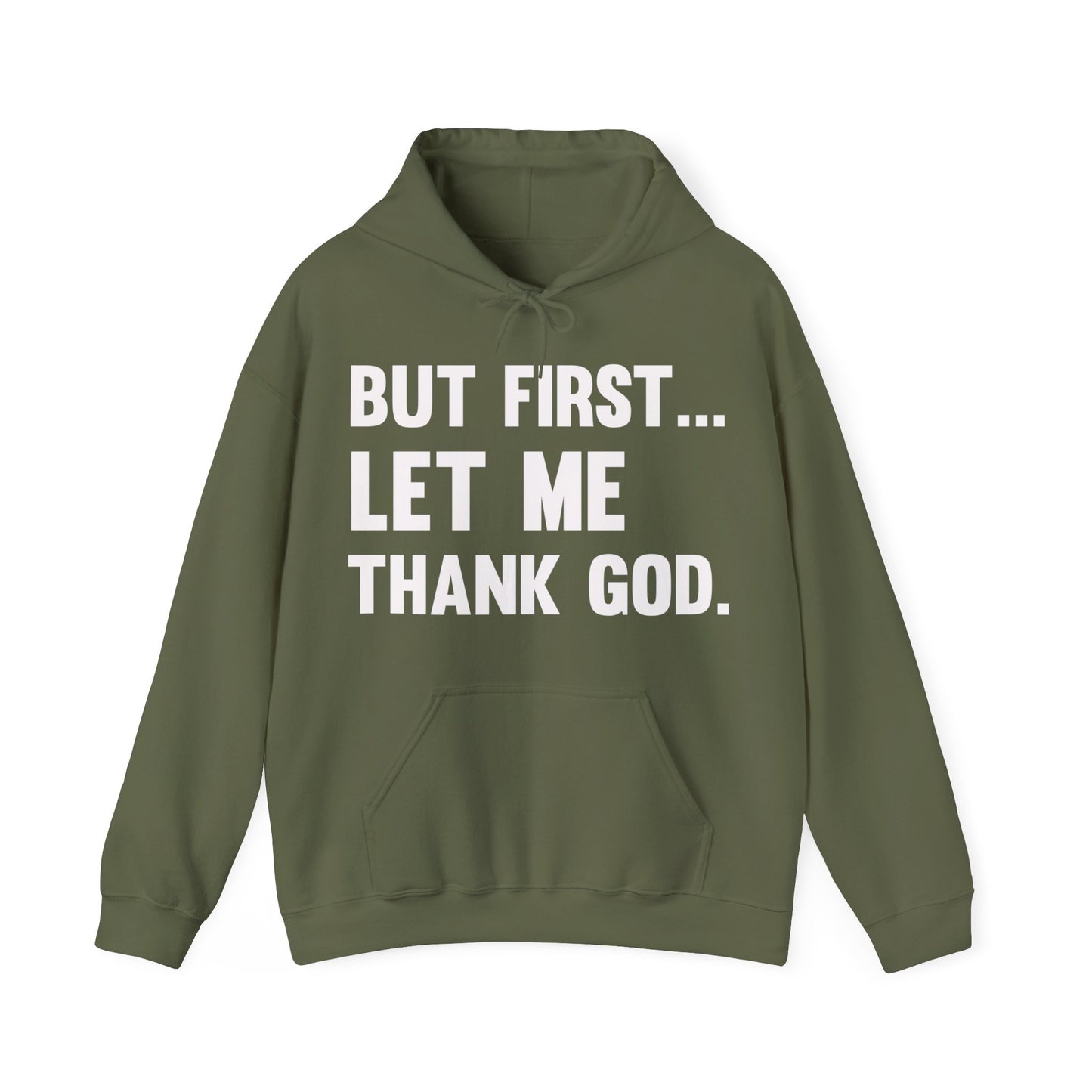 But First Let Me Thank God Hoodie For Men Women Hoodie