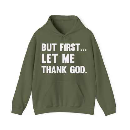 But First Let Me Thank God Hoodie For Men Women Hoodie
