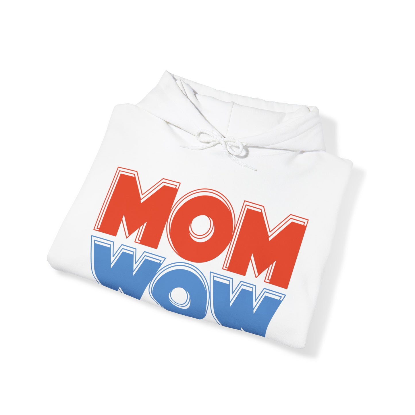 Mom Wow Mothers Day Mom Gift Hoodie