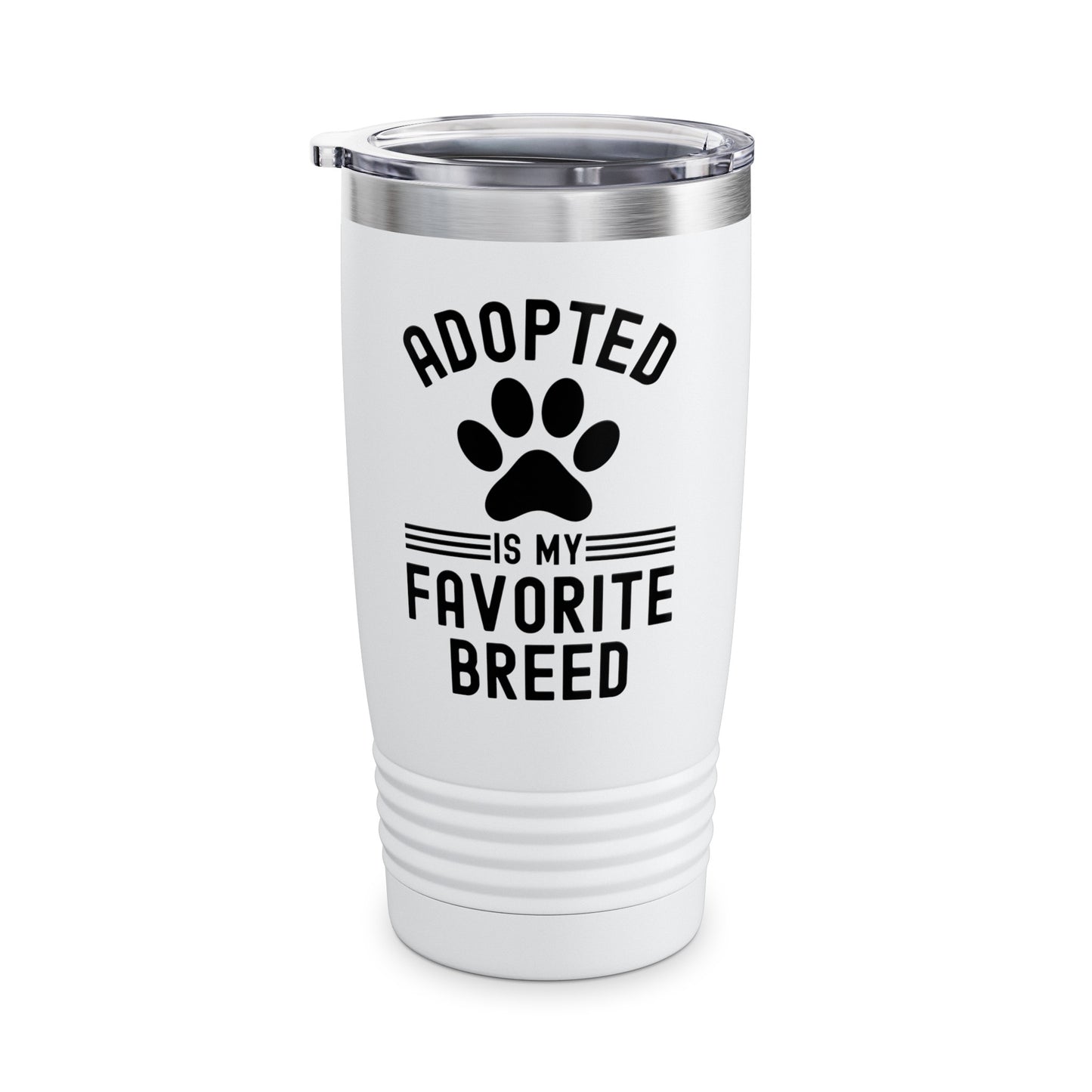 Funny Adopted Is My Favorite Breed Adopt Dog and Cat Lover Tumbler For Men Women Travelers