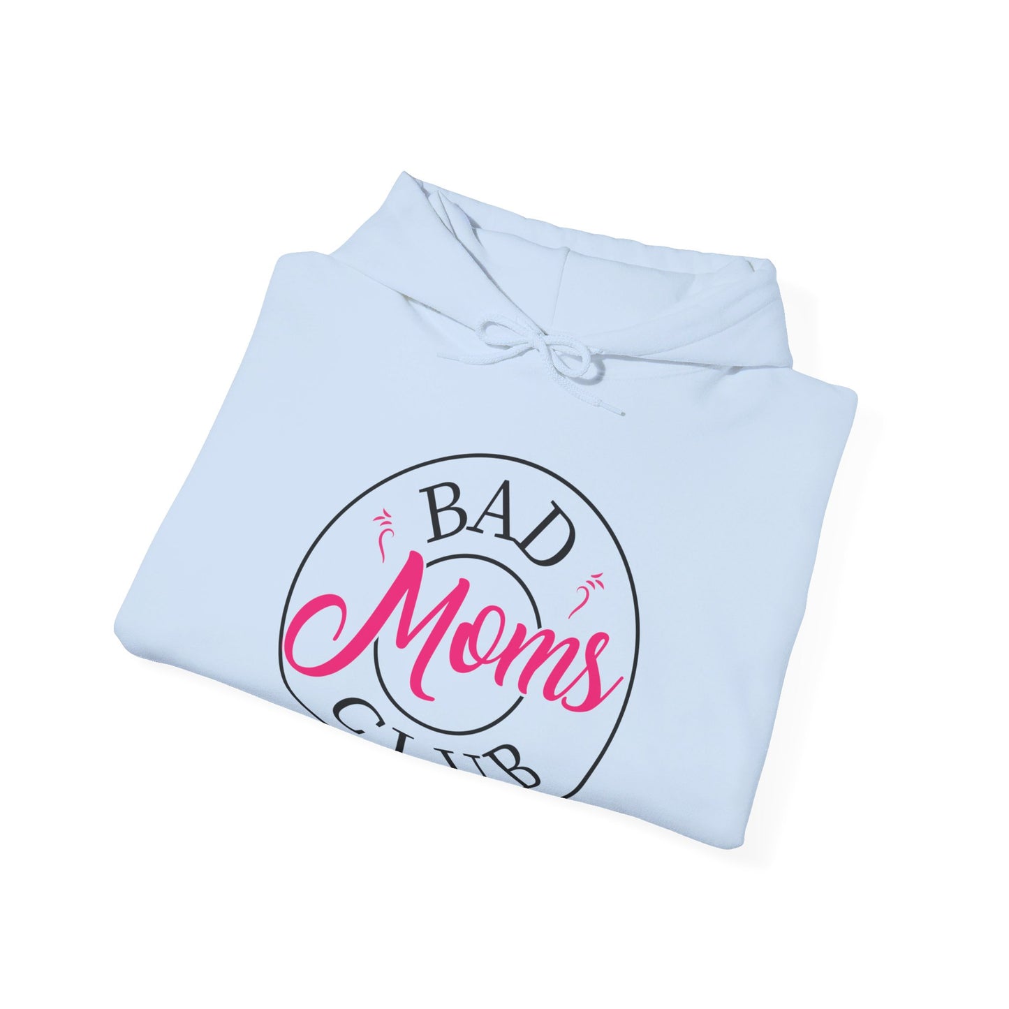 Funny Bad Moms Clubs New Mom Mother Hustler Sarcastic Woman Gift Hoodie