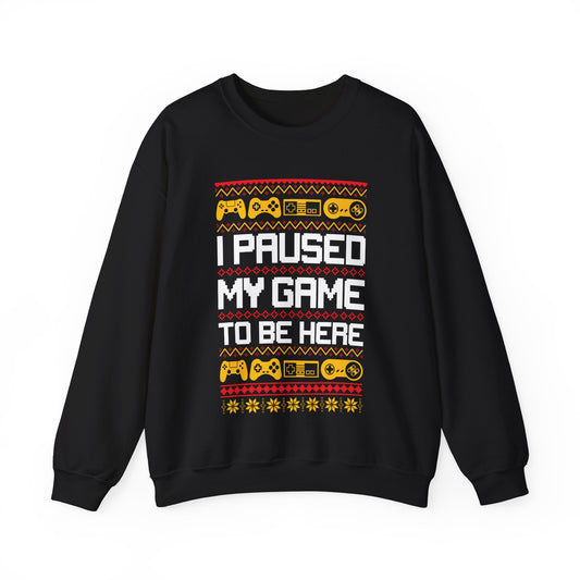 Funny Retro Gamers I Paused My Game to Be Here for Christmas Gamer Sarcastic Party Xmas Jumper Sweater Sweatshirt