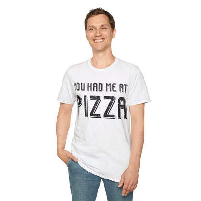 Pizza Lover Funny Gift - You Had Me At Pizza T-Shirt