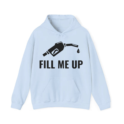 Funny Fill Me Up Gay Innuendo Hoodie For Men Women Hoodie