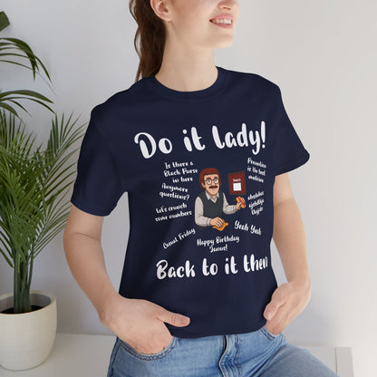 Do it lady! Chit, Trending Funny Saying T-Shirt for Men Women