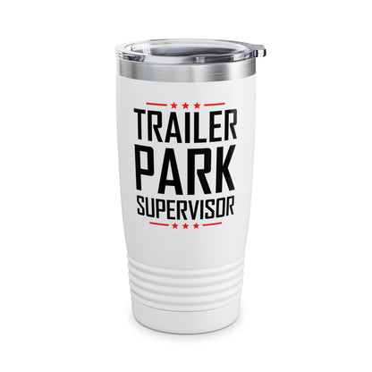 Trailer Park Supervisor Hillbilly Party Funny Trailer Tumbler For Women