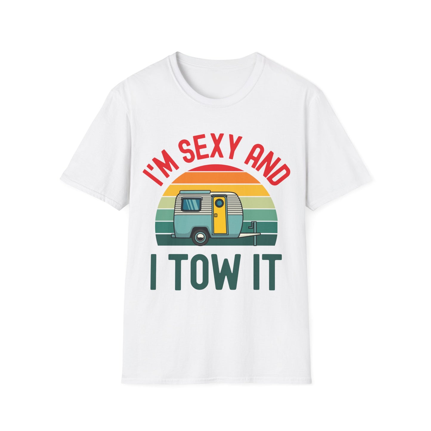 Funny I Am Sexy And I Tow It Retro Camping RV Camper Shirt T-Shirt For Men Women Travelers