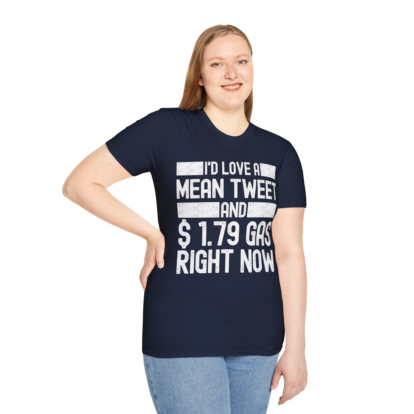 Funny Id Love A Mean Tweet And 1.79 Gas Right Now Trump 2024 Fathers Day T-Shirt