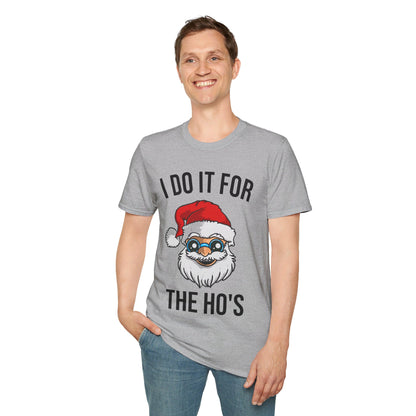 Funny Santa I Do It For The Ho's Christmas Xmas T-Shirt Men Women