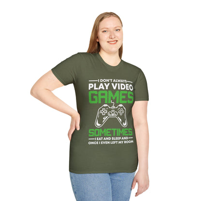 Funny I Don't Always Play Video Games, Gifts For Gamers Gaming Men Women Kids T-Shirt