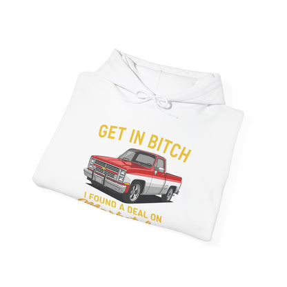 Get in Bitch I Found A Deal On Marketplace Meme Hoodie