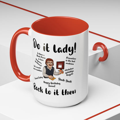 Do it lady! Chit, Trending Funny Saying Coffee Mug for Men Women