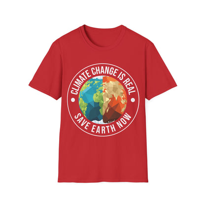 Climate Change Is Real Environmentalist Earth Advocate Save the Earth T-Shirt Men Women