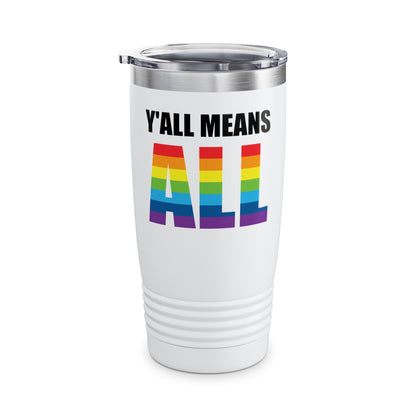 Yall Means All Shirt Gay Lesbian Pride Parade LGBT Human Rights Equality Tumbler For Men Women