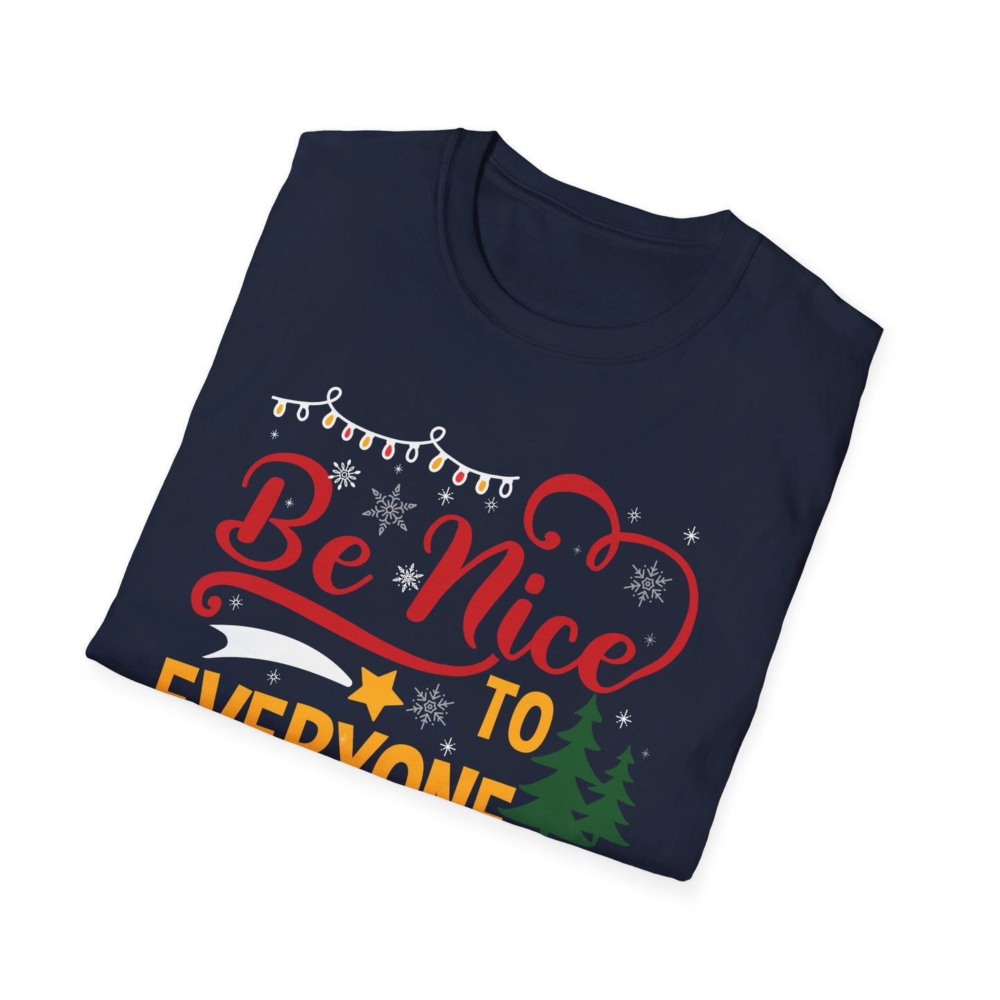 Funny Be Nice To Everyone Santa Is Watching Christmas Xmas Novelty T-Shirt Men Women