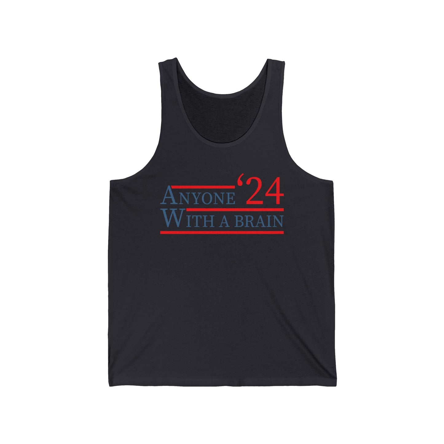 Anyone With A Brain 2024 Funny Presidential Election Tank Top For Men Women Tank Top