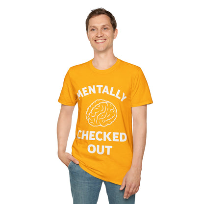 Mentally Checked Out Tee, Funny Mama Life Tee Mother Day T-Shirt