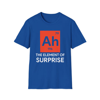 Funny Ah! The Element of Surprise Tshirt Sarcastic Science Periodic Table Tee